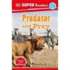 DK Super Readers Level 4 Predator and Prey (Tascabile) DK Super Readers