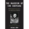 Michael Löwy The Marxism of Che Guevara (Tascabile)