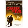 Robert Galbraith Career of Evil (Tascabile) Strike
