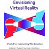 David Kaser Kara Gr Envisioning Virtual Reality: A Toolkit for Impl (Tascabile)