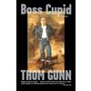 Thom Gunn Boss Cupid (Tascabile)