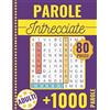 Parole Intrecciate: Crucipuzzle per Adulti | 80 Puzzle e + di 1000 Parole | Cara