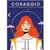 Crealibri Coraggio. Impara ad affrontare e a vincere le tue sfide