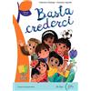 La Spiga BASTA CREDERCI