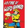 Sergio Bonelli Editore Tex collezione book. La fine di lupo bianco (Vol. 19)