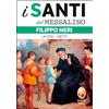 Editrice Shalom Filippo Neri. La vita. I detti