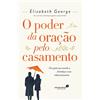 Hagnos O PODER DA ORAÇÃO PELO CASAMENTO: Ore pelo seu marido e fortaleça o seu relacionamento
