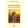 Fermento De bello Gallico in italiano moderno: Nuova traduzione in prosa moderna per studenti e lettori di oggi del celebre capolavoro di Giulio Cesare sulla ... ampio apparato interpretativo e annotazioni