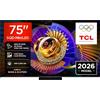 TCL 75C7L - Smart Tv 75 Pollici 4K LED DVB-T2 H.264, H.265 Wifi Nero Classe Energetica E