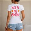 NONE Maglietta da donna 100% cotone, stile casual e streetwear, con scritta Hola Mi Amor e cuori, perfetta per il tempo libero, le vacanze, l'estate, la spiaggia, lo shopping, regalo per amica o fidanzata