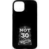 Im Not Thirty Im Twenty Ten Funny 30th B Custodia per iPhone 15 Plus Io non sono 30 Im 20 Dieci Compleanno