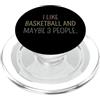 Funny Sarcastic Slogan Tees for Adults M Mi piace il basket e forse 3 persone #25DC8 PopSockets PopGrip per MagSafe