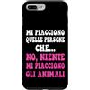 Mi Piacciono Gli Animali Amanti dei Cani Custodia per iPhone 7 Plus/8 Plus Mi piacciono persone quelle che no, niente mi piacciono