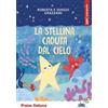 Piemme La stellina caduta dal cielo. Stampatello maiuscolo a leggibilità facilitata