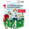 Loescher El Torrequebrada club de fútbol. Nivel A1. Con Audio [Lingua spagnola]