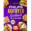 Crimaldo Publishing Philips Airfryer Kochbuch All-In-One: Das Heißluftfritteuse Rezeptbuch kompatibel mit den Modellen 3000, 4000 & 5000 | Ideal für Familien | Inkl. Saucen & Bonus