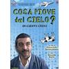 CG Dvd Nuovo - Cosa Piove Dal Cielo? 2011 - Cg