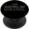 Funny Sarcastic Slogan Tees for Adults M Mi piace il basket e forse 3 persone #25DC8 PopSockets PopGrip Adesivo
