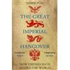 Samir Puri The Great Imperial Hangover (Tascabile)