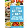 Charlie Mason Libro de cocina vegana de cocción lenta (Tascabile)
