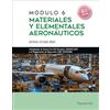 Ediciones Paraninfo, S.A Módulo 6. Materiales y elementales aeronáuticos 2.ª edición