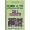 Corriere della sera. Fabbri editori Cose di cosa nostra ; di Giovanni Falcone e Marcelle Padovani