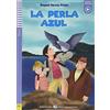 ELI ITALIANO La Perla Azul. Con e-book. Con espansione online: La perla azul + downloadable audio