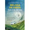 Rizzoli Libro - Da Costa Mélissa - Tutto Il Blu Del Cielo - Rizzoli