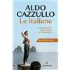 Solferino Libro - Aldo Cazzullo - Le Italiane. Un Ritratto Dell'italia Al Femminile. Nuova