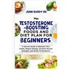 John Hardy Rd The Testosterone-Boosting Foods and Diet Plan for Begi (Tascabile)