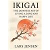 Lars Jensen Ikigai (Tascabile)