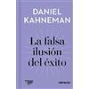 Daniel Kahneman La falsa ilusión del éxito / Delusion of Succ (Copertina rigida)