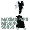 Maxïmo Park Missing Songs (Vinyl LP) 12" Album