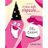 Demetra Libro - Libro Delle Risposte... Del Caxxo! (Il) - Demetra