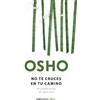 Osho No te cruces en tu camino / Get Out of Your Own Way (Tascabile)