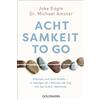 Jake Eagle Dr. Achtsamkeit to go: Klarheit und Sinn finden - in wen (Tascabile)