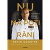 David Goggins Nu mă poți răni (Tascabile)