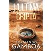 Fernando Gamboa L'Ultima Cripta (Tascabile)