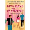 Orion Five Days in Florence: The deliciously romantic holiday romance you don't want to miss!