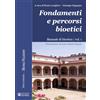 Effatà Editrice Fondamenti e percorsi bioetici. Manuale di bioetica (Vol. 1)