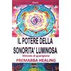 Cerchio della Luna Il potere della sonorità luminosa. Metodo di guarigione. Premaba healing