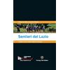 Touring Club Italiano Sentieri del Lazio. Guida e taccuino per il viaggio