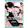 Kocha Agasawa You and I Are Polar Opposites, Vol. 5 (Tascabile)