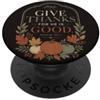 Thanksgiving Grace and Gratitude Salmo cristiano autunnale 107 Ringraziamento Fede Citazione PopSockets PopGrip Adesivo