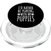 Hi Doggy Preferirei giocare con i cuccioli - Proprietari di animali domestici Love & Paws PopSockets PopGrip per MagSafe