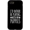 Hi Doggy Custodia per iPhone SE (2020) / 7/8 Preferirei giocare con i cuccioli - Proprietari di animali domestici Love & Paws