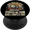 Idiota Sarcastico Divertente Intelligent Being Smart Has Never Stopped Me From Being A Complete Idiot PopSockets PopGrip Adesivo