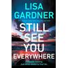 Century Still See You Everywhere: the brand new gripping crime thriller from the Sunday Times bestselling author
