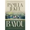 Patapsco Investments Inc Bayou: A Novel of the Deep Delta