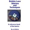 CREATESPACE Bobbin Lace Stitches and Techniques - a reference book of the basics